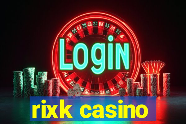 rixk casino