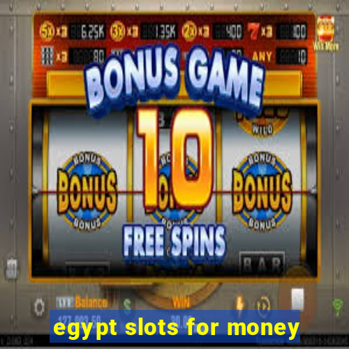 egypt slots for money