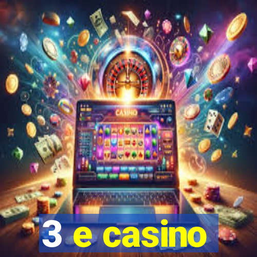 3 e casino