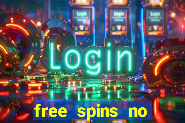 free spins no deposit bonus casino