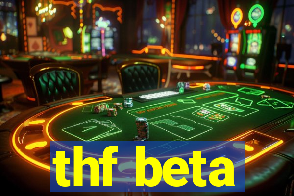 thf beta