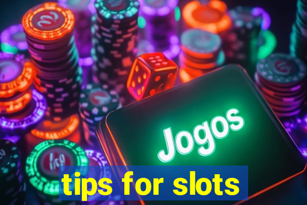 tips for slots