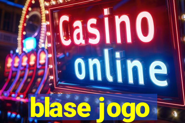 blase jogo