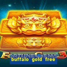 buffalo gold free slot play