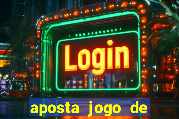 aposta jogo de futebol online