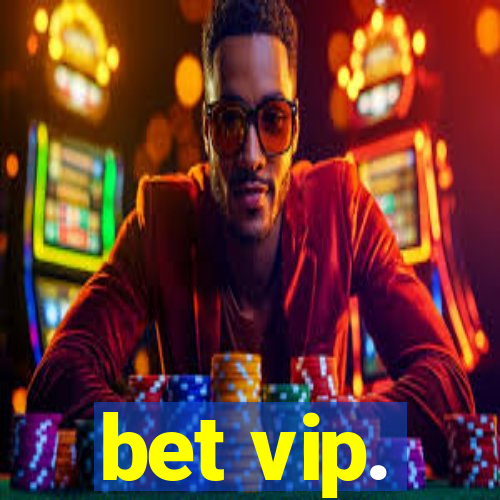 bet vip.