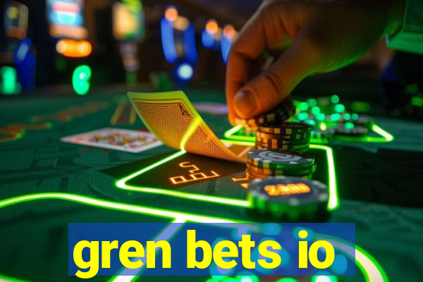 gren bets io