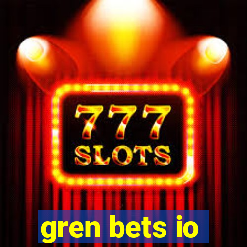 gren bets io