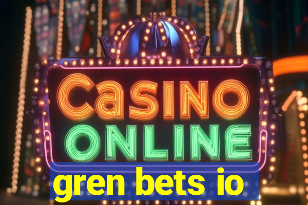 gren bets io