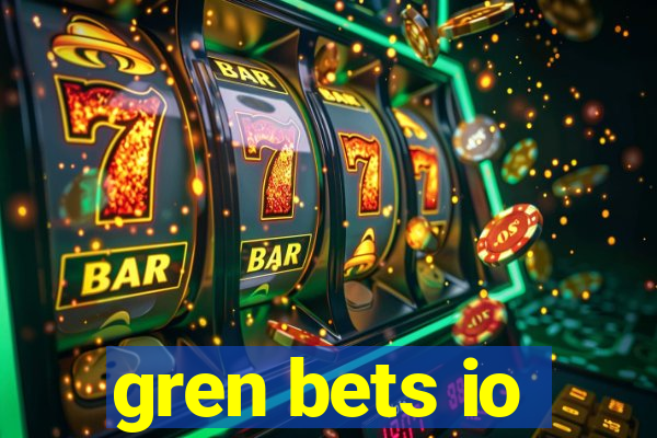 gren bets io