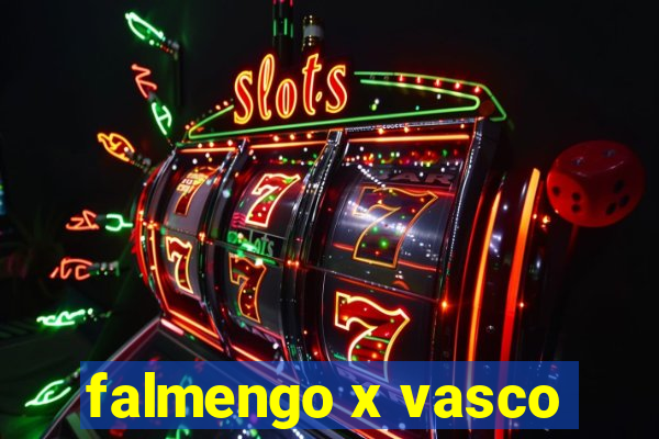 falmengo x vasco