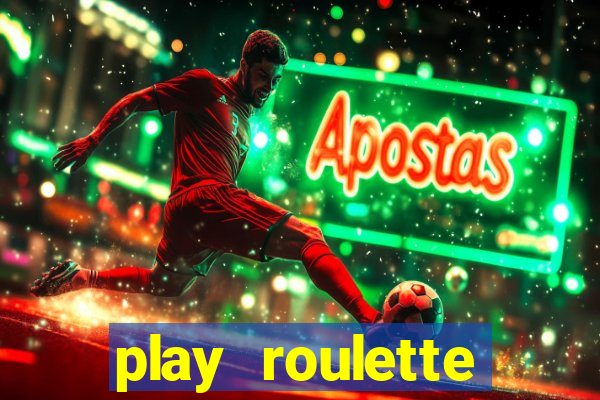 play roulette casino online