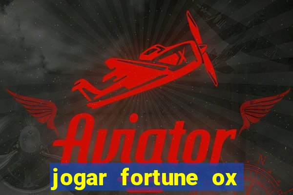 jogar fortune ox demo gratis