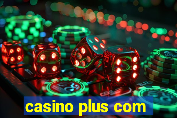 casino plus com