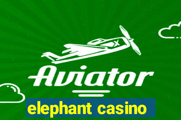 elephant casino