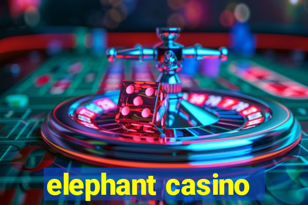 elephant casino