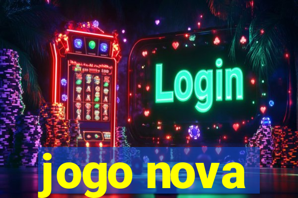 jogo nova