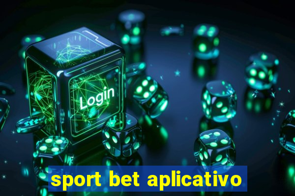 sport bet aplicativo