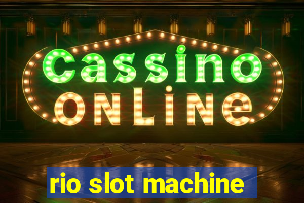 rio slot machine