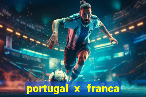 portugal x franca onde assistir