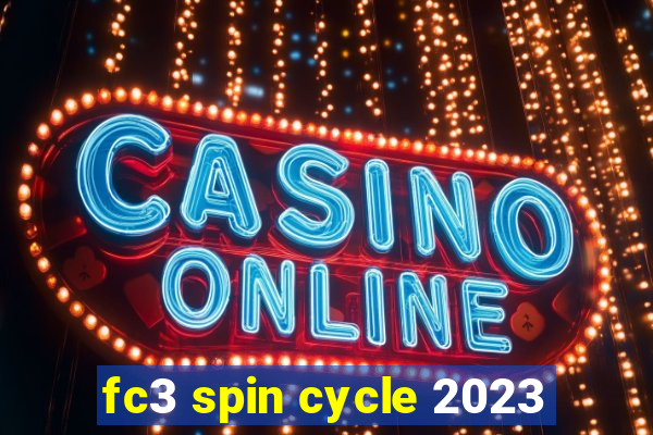 fc3 spin cycle 2023