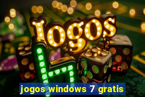 jogos windows 7 gratis