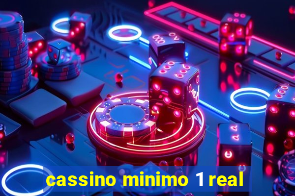 cassino minimo 1 real