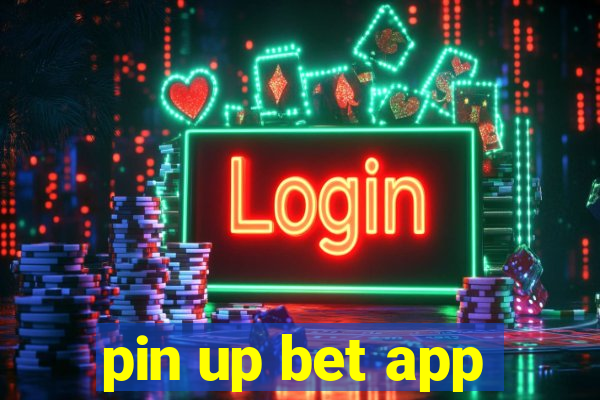 pin up bet app