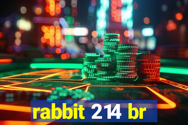 rabbit 214 br