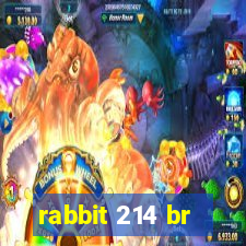 rabbit 214 br