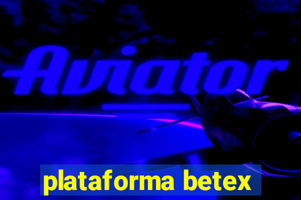 plataforma betex