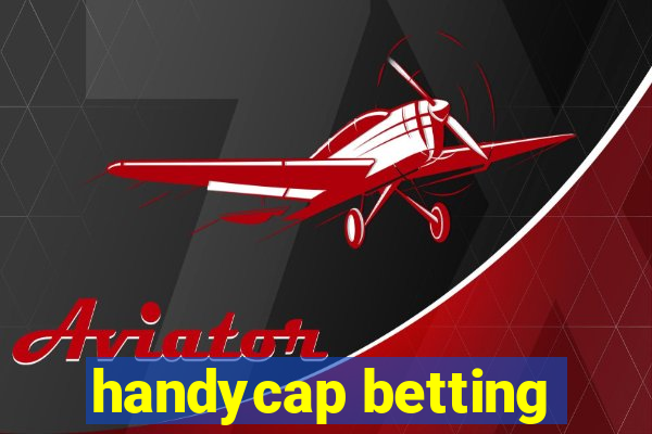 handycap betting