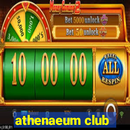 athenaeum club