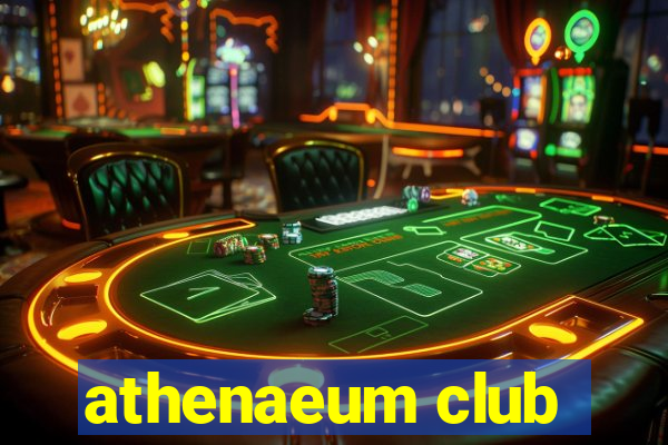 athenaeum club