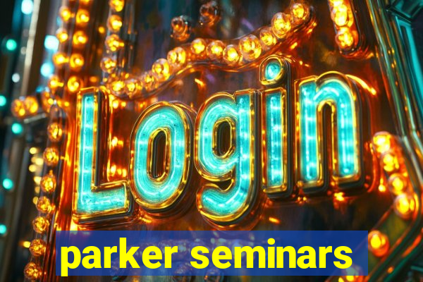 parker seminars