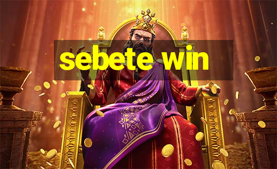 sebete win