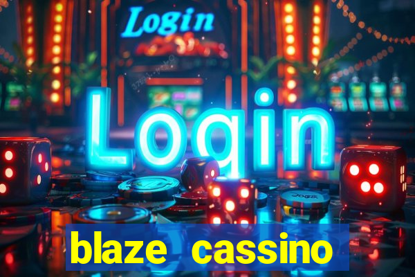 blaze cassino dinheiro online