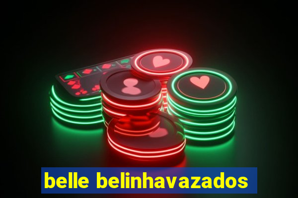 belle belinhavazados