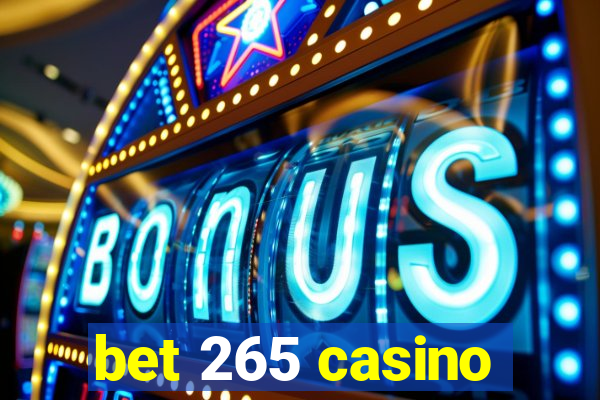 bet 265 casino