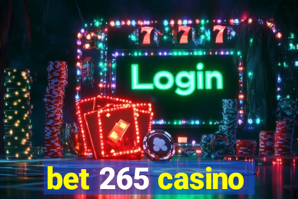 bet 265 casino