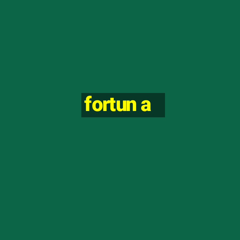 fortun a