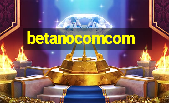 betanocomcom