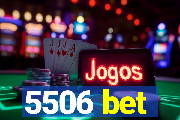 5506 bet