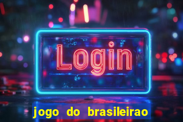 jogo do brasileirao serie a