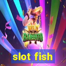 slot fish