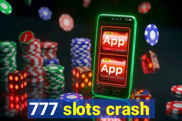 777 slots crash