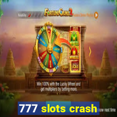 777 slots crash