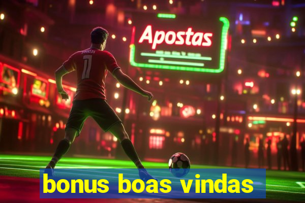 bonus boas vindas