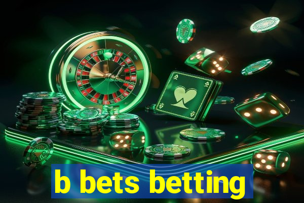 b bets betting