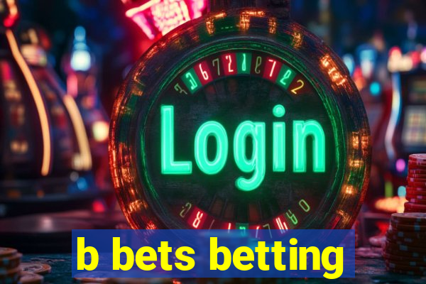 b bets betting